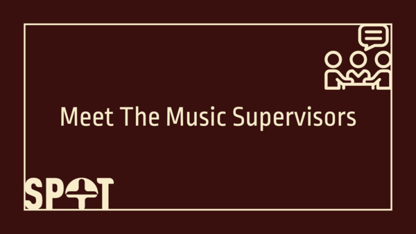 Meet The Music Supervisors